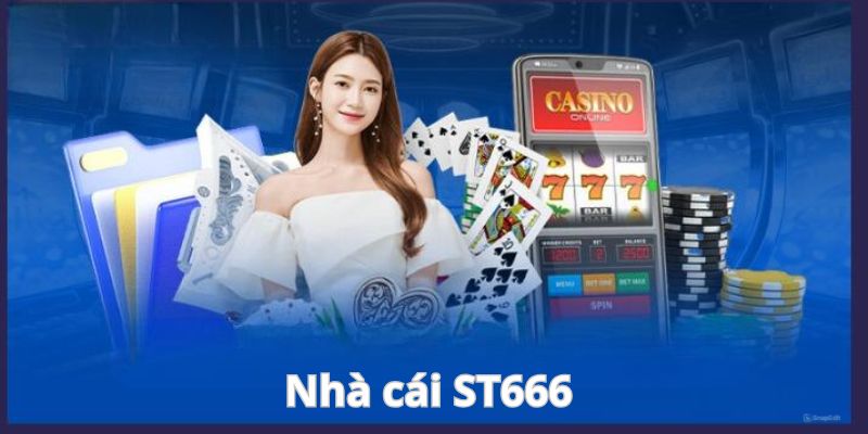 ST666 Khám phá thế giới cá cược trực tuyến - Hành trình chinh phục đỉnh cao